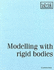 Modelling With Rigid Bodies (School Mathematics Project 16-19)