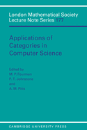 Lms: 177 Applications of Categories in Computer Science: Proceedings of the London Mathematical Society Symposium, Durham 1991 (London Mathematical Society Lecture Note Series)