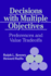Decisions With Multiple Objectives: Preferences and Value Trade-Offs