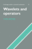 Wavelets and Operators (Cambridge Studies in Advanced Mathematics)
