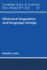 Historical Linguistics and Language Change (Cambridge Studies in Linguistics, Series Number 81)