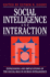 Social Intelligence and Interaction