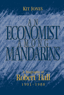 An Economist Among Mandarins: a Biography of Robert Hall, 1901�1988