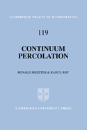 Continuum Percolation: 119 (Cambridge Tracts in Mathematics, Series Number 119)