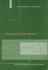 Projective Geometry. From Foundations to Applications