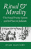 Ritual and Morality: the Ritual Purity System and Its Place in Judaism