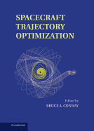Spacecraft Trajectory Optimization (Cambridge Aerospace Series, Series Number 29)