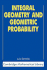 Integral Geometry and Geometric Probability