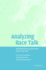Analyzing Race Talkl Multidisciplinary Approaches to the Interview (Pb 2003)