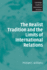 The Realist Tradition and the Limits of International Relations (Cambridge Studies in International Relations, Series Number 100)