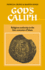 God's Caliph: Religious Authority in the First Centuries of Islam
