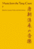 Music from the Tang Court: Volume 7: Some Ancient Connections Explored
