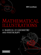 Mathematical Illustrations: a Manual of Geometry and Postscript