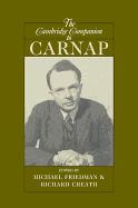 The Cambridge Companion to Carnap (Cambridge Companions to Philosophy)