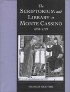 The Scriptorium and Library at Monte Cassino, 1058-1105 (Cambridge Studies in Palaeography and Codicology, Series Number 7)