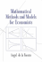 Mathematical Methods and Models for Economists