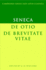 Seneca: De otio; De brevitate vitae