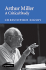 Arthur Miller: A Critical Study