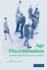 Age Discrimination: an Historical and Contemporary Analysis
