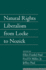 Natural Rights Liberalism From Locke to Nozick