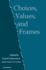 Choices, Values, and Frames