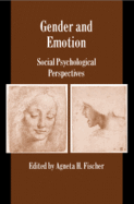Gender and Emotion: Social Psychological Perspectives