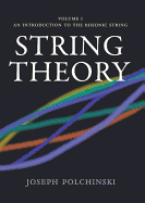String Theory: Volume 1, an Introduction to the Bosonic String
