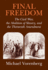 Final Freedom: the Civil War, the Abolition of Slavery, and the Thirteenth Amendment (Cambridge Historical Studies in American Law and Society)
