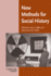 New Methods for Social History (International Review of Social History Supplements, Series Number 6)