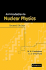 Introduction to Nuclear Physics 2ed (Volume 0)