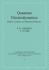 Quantum Electrodynamics: Gribov Lectures on Theoretical Physics (Cambridge Monographs on Particle Physics, Nuclear Physics and Cosmology, Series Number 13)