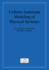 Cellular Automata Modeling of Physical Systems (Collection Alea-Saclay: Monographs and Texts in Statistical Physics)