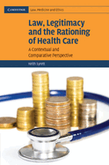 Law, Legitimacy and the Rationing of Health Care: a Contextual and Comparative Perspective