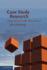 Case Study Research: Principles and Practices