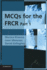 Mcqs for the Frcr: Pt. 1