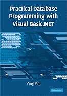 Practical Database Programming With Visual Basic. Net