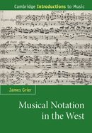 Musical Notation in the West (Cambridge Introductions to Music)