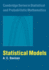 Statistical Models (Cambridge Series in Statistical and Probabilistic Mathematics, Series Number 11)