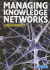Managing Knowledge Networks