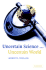 Uncertain Science...Uncertain World