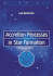Accretion Processes in Star Formation (Cambridge Astrophysics, Series Number 32)