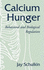 Calcium Hunger-Behavioral and Biological Regulation