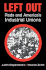 Left Out: Reds and America's Industrial Unions (Volume 0)