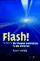 Flash! : the Hunt for the Biggest Explosions in the Universe