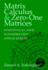 Matrix Calculus and Zero-One Matrices. Statistical and Econometric Applications