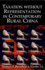 Taxation Without Representation in Contemporary Rural China (Cambridge Modern China Series)