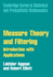 Measure Theory and Filtering: Introduction With Applications (Cambridge Series in Statistical and Probabilistic Mathematics)