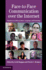 Face-to-Face Communication Over the Internet