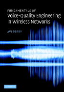 Fundamentals of Voice-Quality Engineering in Wireless Networks