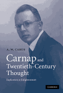 Carnap and Twentieth-Century Thought